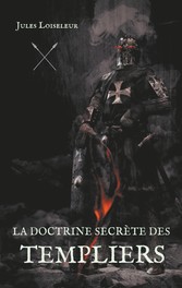 La doctrine secrète des templiers