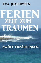 Ferien - Zeit zum Träumen