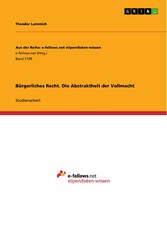 Bürgerliches Recht. Die Abstraktheit der Vollmacht