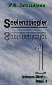 Seelenspiegler Band 1