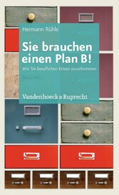 Sie brauchen einen Plan B!