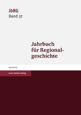 Jahrbuch für Regionalgeschichte 37 (2019)