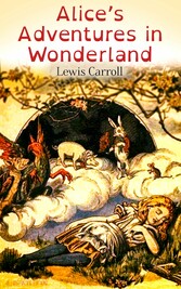 Alice's Adventures in Wonderland (Illustrated Edition)