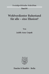 Wohlverdienter Ruhestand für alle - eine Illusion?