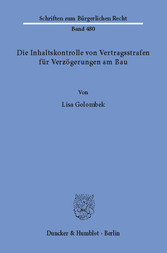 Die Inhaltskontrolle von Vertragsstrafen für Verzögerungen am Bau.