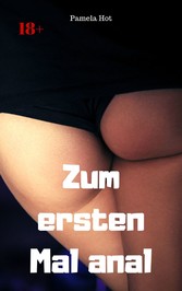 Zum ersten Mal anal