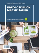 Erfolgsdruck macht sauer