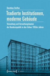 Tradierte Institutionen, moderne Gebäude