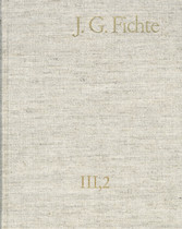 Johann Gottlieb Fichte: Gesamtausgabe / Reihe III: Briefe. Band 2: Briefe 1793-1795