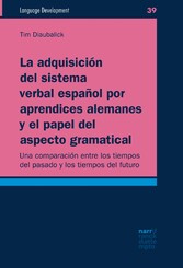 La adquisición del sistema verbal español por aprendices alemanes y el papel del aspecto gramatical