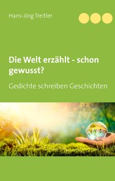 Die Welt erzählt - schon gewusst?