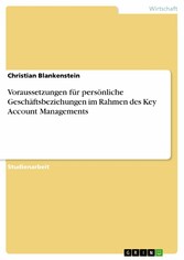 Voraussetzungen für persönliche Geschäftsbeziehungen im Rahmen des Key Account Managements