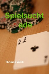 Spielsucht adé