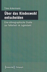 Über das Kindeswohl entscheiden