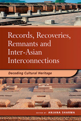 Records, Recoveries, Remnants and Inter-Asian Interconnections