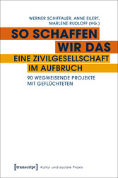 So schaffen wir das - eine Zivilgesellschaft im Aufbruch