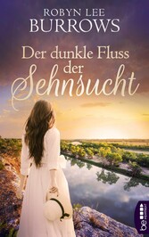 Der dunkle Fluss der Sehnsucht