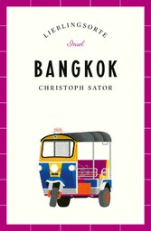 Bangkok Reiseführer LIEBLINGSORTE