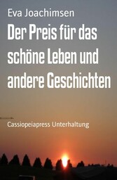 Der Preis für das schöne Leben und andere Geschichten