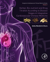 Herbal, Bio-nutrient and Drug Titration According to Disease Stages in Integrative Cardiovascular Chinese Medicine