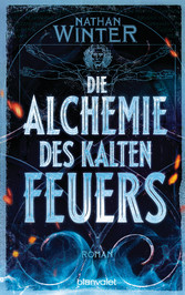 Die Alchemie des kalten Feuers