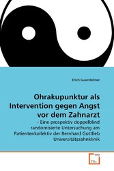 Ohrakupunktur als Intervention gegen Angst vor dem Zahnarzt