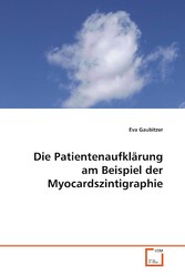 Die Patientenaufklärung am Beispiel der Myocardszintigraphie