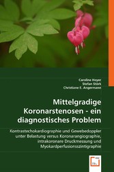 Mittelgradige Koronarstenosen - ein diagnostisches Problem