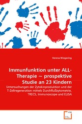 Immunfunktion unter ALL-Therapie - prospektive Studie an 23 Kindern