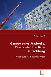 Genese eines Stadtteils: Eine sozialräumliche Betrachtung