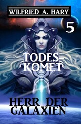 Herr der Galaxien 5 - Todeskomet