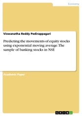 Predicting the movements of equity stocks using exponential moving average. The sample of banking stocks in NSE