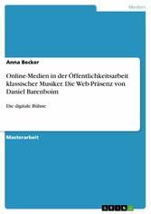 Online-Medien in der Öffentlichkeitsarbeit klassischer Musiker. Die Web-Präsenz von Daniel Barenboim