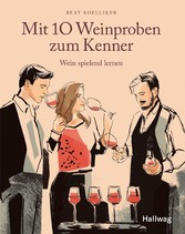 Mit 10  Weinproben zum Kenner