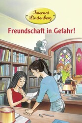 Internat Lindenberg. Freundschaft in Gefahr!