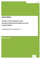 Analyse und Evaluation der Kundenzufriedenheitsfaktoren im Profi-Fußball