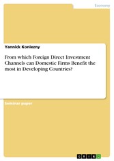 From which Foreign Direct Investment Channels can Domestic Firms Benefit the most in Developing Countries?