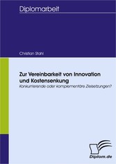 Zur Vereinbarkeit von Innovation und Kostensenkung