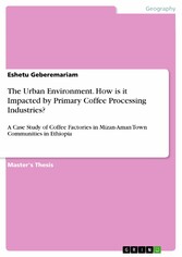 The Urban Environment. How is it Impacted by Primary Coffee Processing Industries?