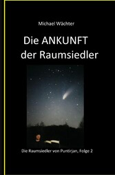 Die ANKUNFT der Raumsiedler