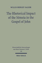 The Rhetorical Impact of the Semeia in the Gospel of John