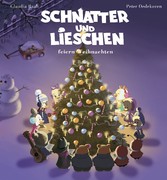 Schnatter und Lieschen feiern Weihnachten