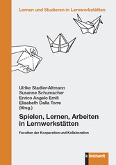 Spielen, Lernen, Arbeiten in Lernwerkstätten