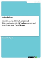 Growth and Yield Performance of Watermelon. Applied With Fermented and Non-Fermented Goat Manure