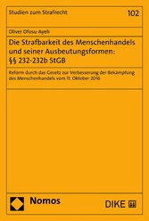 Die Strafbarkeit des Menschenhandels und seiner Ausbeutungsformen: §§ 232-232b StGB