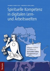 Spirituelle Kompetenz in digitalen Lern- und Arbeitswelten