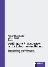 Verlängerte Praxisphasen in der Lehrer*innenbildung