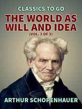 The World as Will and Idea (Vol. 3 of 3)