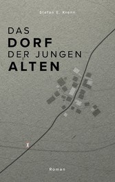 Das Dorf der jungen Alten