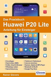 Das Praxisbuch Huawei P20 Lite - Anleitung für Einsteiger